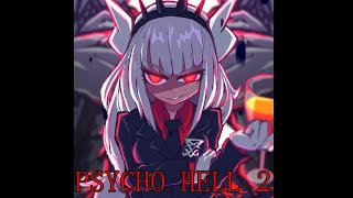 Psycho-Hell 2 - Emyyh X Mrl