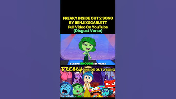 Freaky Inside Out 2 Song 🎶 (Disgust Secret Verse)