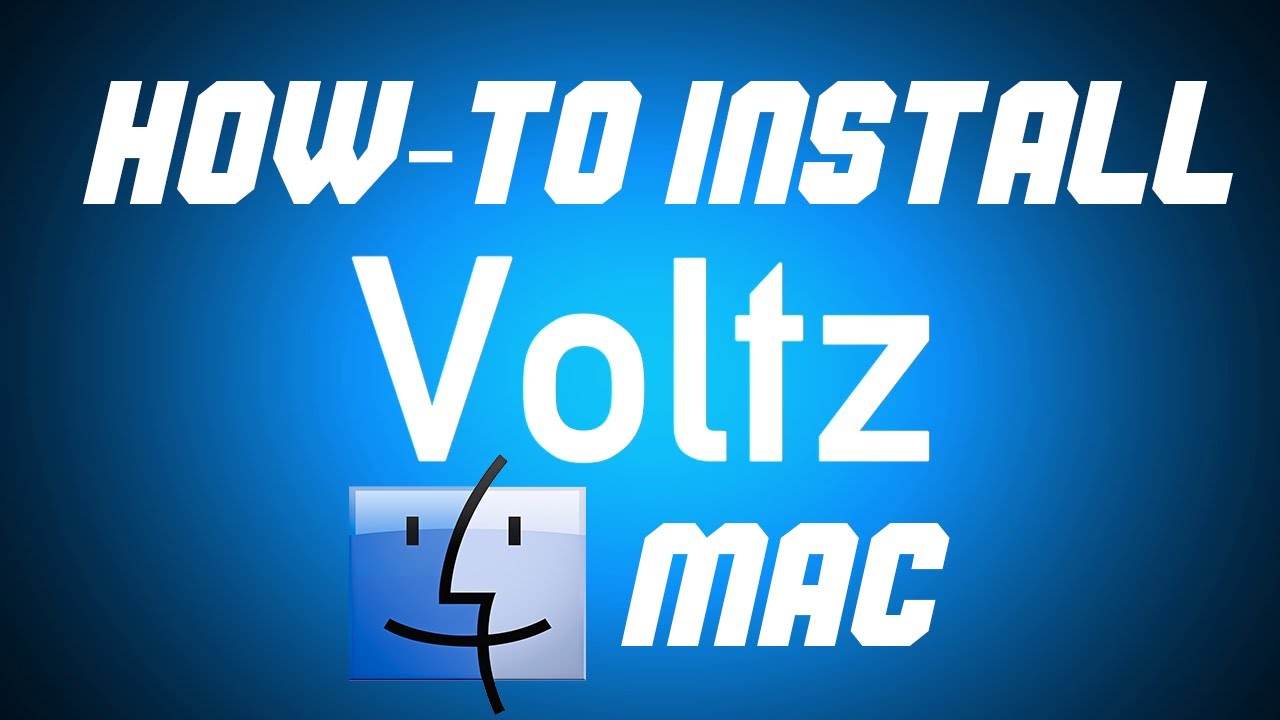How To Install Voltz on Mac - New Beginnings For Everyone [SEASON 1]