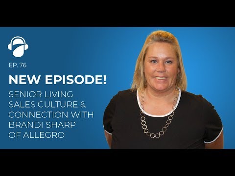Bridge the Gap Podcast: Senior Living Sales Culture & Connection with Brandi Sharp of Allegro