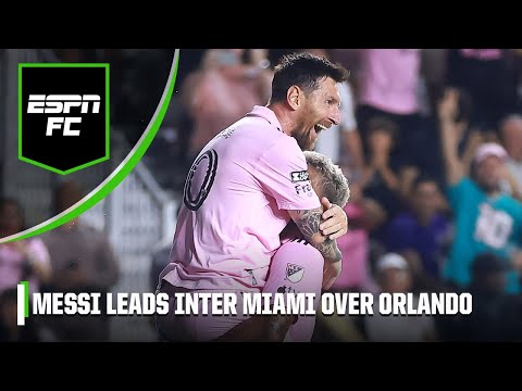 Lionel Messi scores 2 goals to lead Inter Miami over Orlando City SC | ESPN FC