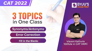CAT 2022 Exam | 3 Topics in One Class | Ace Your CAT 2022 Preparation | CAT VARC | BYJU