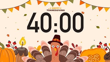 40 Minute Thanksgiving Timer (2025)