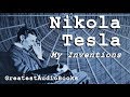 ⚡ MY INVENTIONS by Nikola Tesla - FULL AudioBook 🎧📖 Greatest🌟AudioBooks