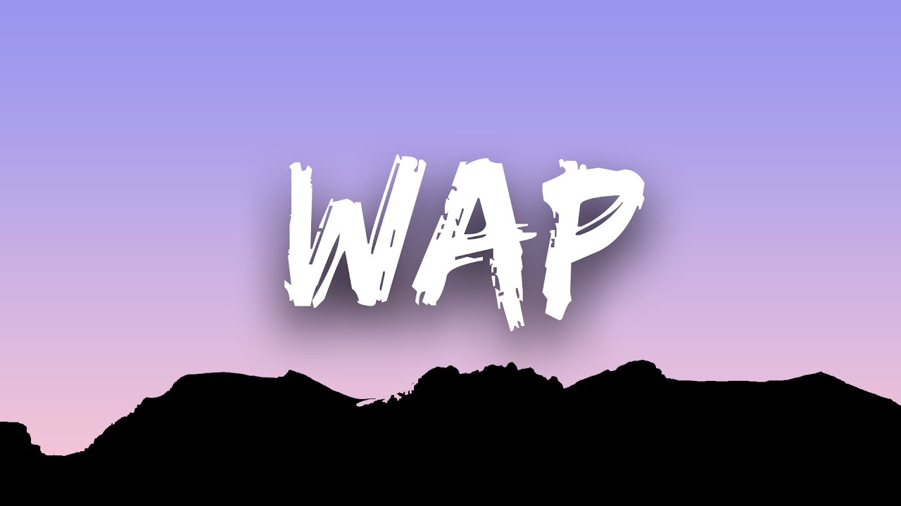 WAP - Cardi B ft. Megan Thee Stallion ( Lyrics /Vietsub) WAP - Cardi B ft. Megan Thee Stallion ( Lyrics /Vietsub)