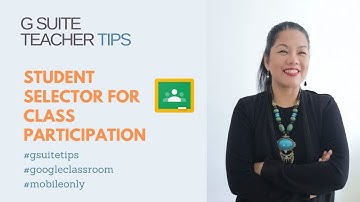 Tip#17: Student Selector in #GoogleClassroom