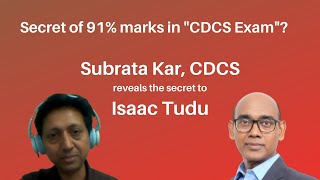 Secret Of 91% Marks In Cdcs Exam - Tips Shared By Subrata Kar Cdcs