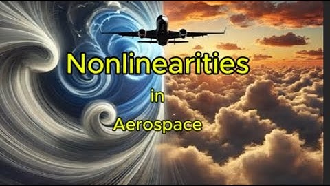 Nonlinearity in Aerospace Engineering