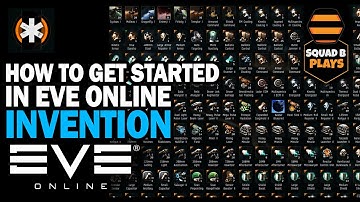How to Get Started in INVENTION in EVE Online. A Beginners Guide 