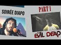 Soire diapo  the evil dead de sam raimi part 1