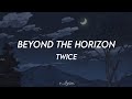 TWICE - Beyond the horizon (Sub. Español)