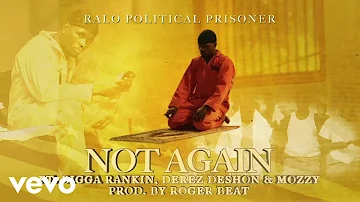 Ralo - Not Again (Visualizer) ft. Bigga Rankin, Derez De'Shon, Mozzy