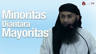 Kajian Islam: Minoritas Diantara Mayoritas - Ustadz Dr Syafiq Riza Basalamah