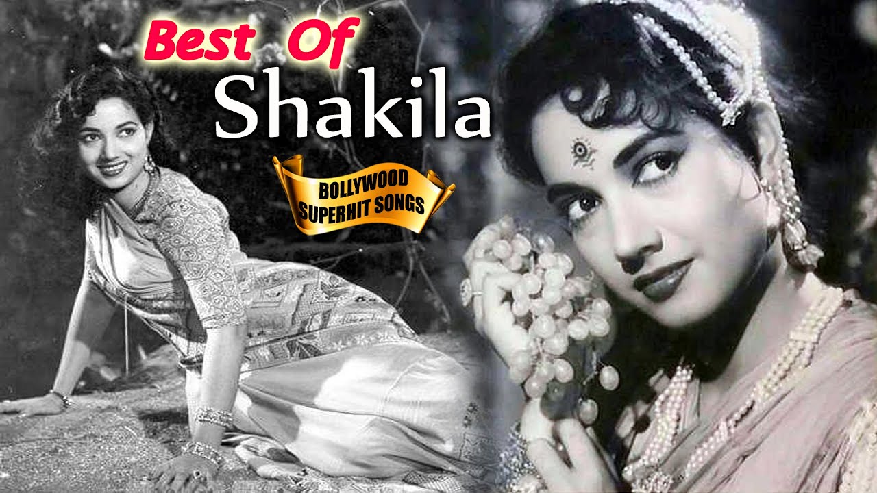 Super Hit Songs of Shakila   Bollywood Songs   Evergreen Romantic Collection