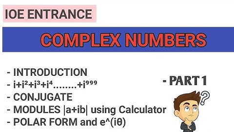 COMPLEX NUMBERS - PART 1 | THEORY PORTION COVERED |
