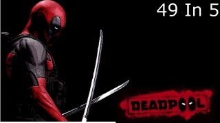 49 In 5 [Deadpool]