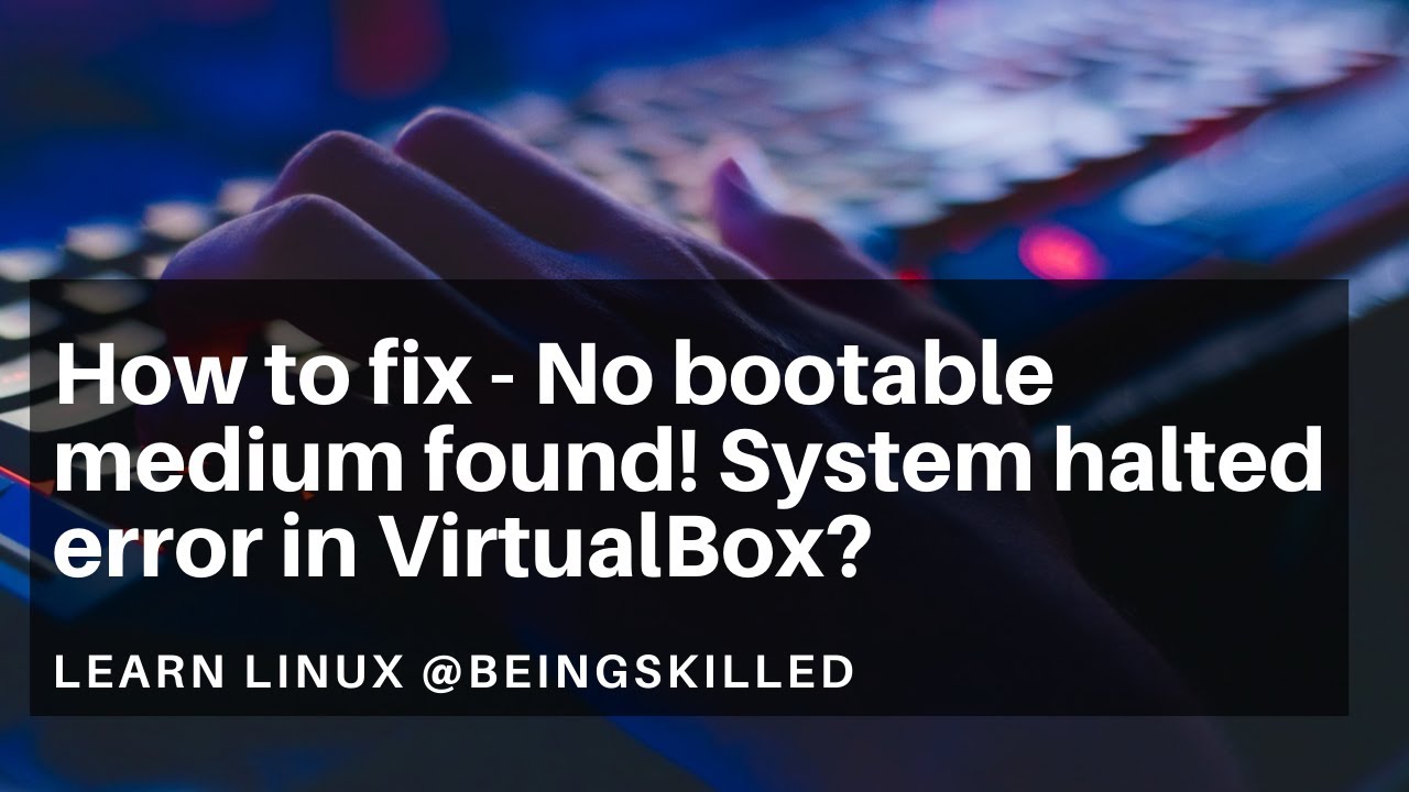 no bootable medium found virtualbox mac os x