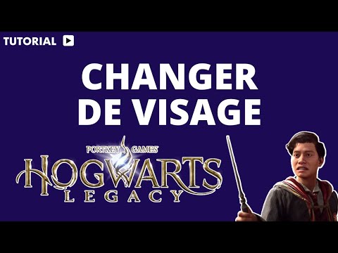 Comment changer de visage Hogwarts Legacy