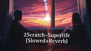 2Scretch - Superlife (ORIGNAL) Full song