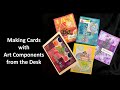 Making Cards with Art Components