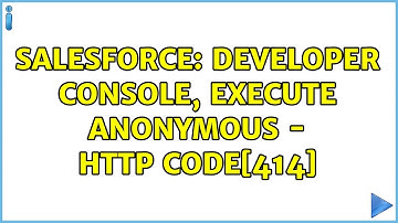 Salesforce: Developer Console, Execute Anonymous - HTTP CODE[414] (2 Solutions!!)