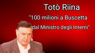 Totò Riina 100 milioni dal Ministro degli Interni a Buscetta