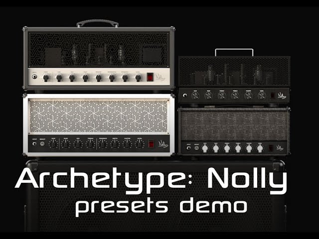 Neural DSP - Archetype: Nolly - All the presets | Periphery Plugin Virtual Amplifier class=