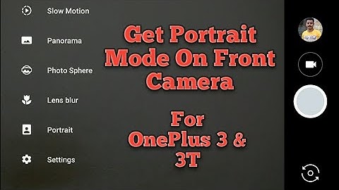 Get Portrait Mode On Your OnePlus 3 & 3T Front Camera Without ROOT