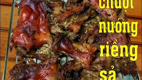 CHUỘT ĐỒNG NƯỚNG RIỀNG SẢ - ĐẶC SẢN HẢI DƯƠNG.