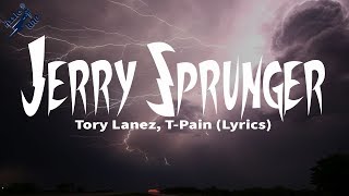 Tory Lanez, T-Pain - Jerry Sprunger (Lyrics)