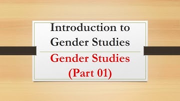 Introduction to Gender Studies |Part 01|