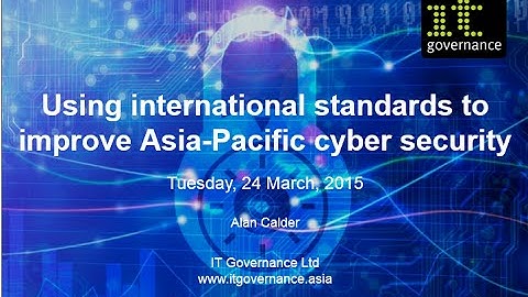Using international standards to improve Asia-Pacific cyber security