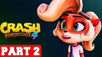 CRASH BANDICOOT™ 4: IT’S ABOUT TIME - Gameplay Walkthrough Part 2 Ending [PC 60FPS] - No Commentary