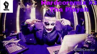 Hardcoremix #3 Tha Playah