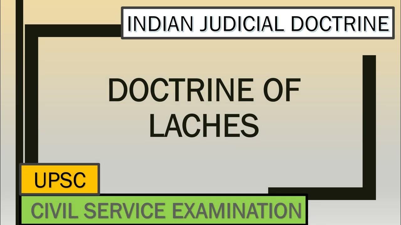 DOCTRINE OF LACHES I INDIAN JUDICIAL DOCTRINE I UPSC CSE I 