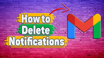 How to Delete Notifications in Gmail?