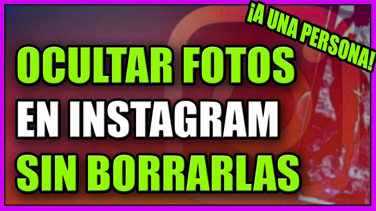Expansión Roca Último ✓Cómo OCULTAR tus FOTOS en Instagram a una Persona SIN Borrarlas - YouTube
