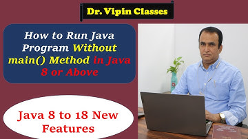 How to Run Java Program Without Main Method in Java 8 or Above | Dr Vipin Classes