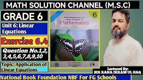 Math grade 6, NBF Exercise 6.4 Q1,2,3,4,5,6,7,8,9,10.Topic: "Applications of Linear Equations".Unit6