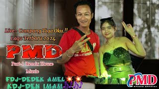 OT PMD- REMIK PART 1 FDJ DEDEK AMEL - Live CAMPANG TIGA OKU. TERBARU  2024.