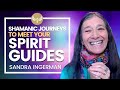 How to Connect With Your Spirit Guides! POWERFUL Guidance Now!!! Shamanic Journey | Sandra Ingerman
