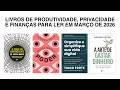 Clube do Livro: Livros de Produtividade, Privacidade e Finanças para ler em Março de 2026