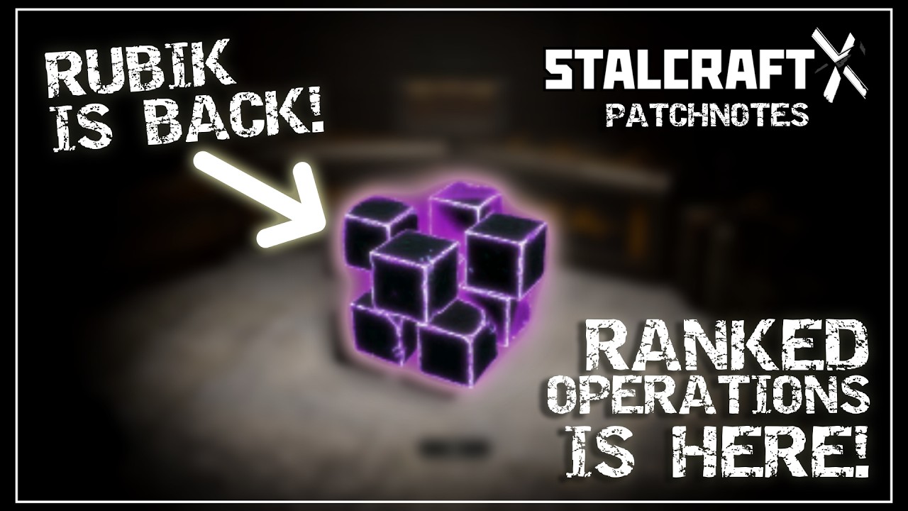 RUBIK RETURNS, new OPERATIONS RANKED MODE, and WEAPON BALANCE CHANGES | Stalcraft X Patchnotes