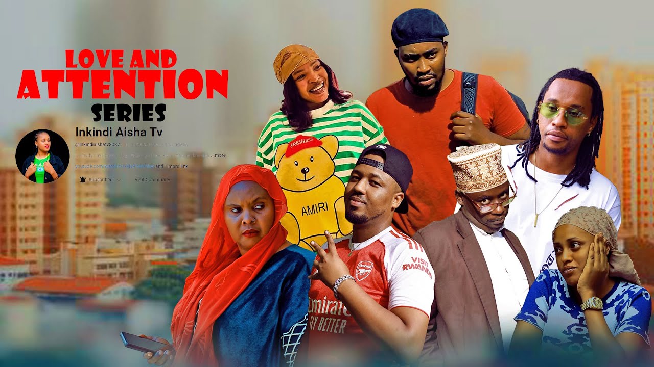 LOVE AND  ATTENTION EP10 : RWANDAN and BURUNDI🇷🇼🇷🇼🇷🇼🇧🇮🇧🇮🇧🇮