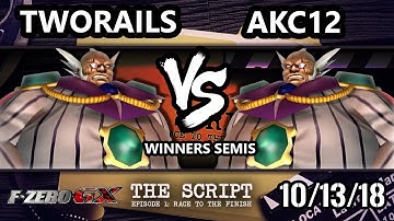 The Script -  TwoRails Vs.  AKC12 - F-Zero GX Winners Semis