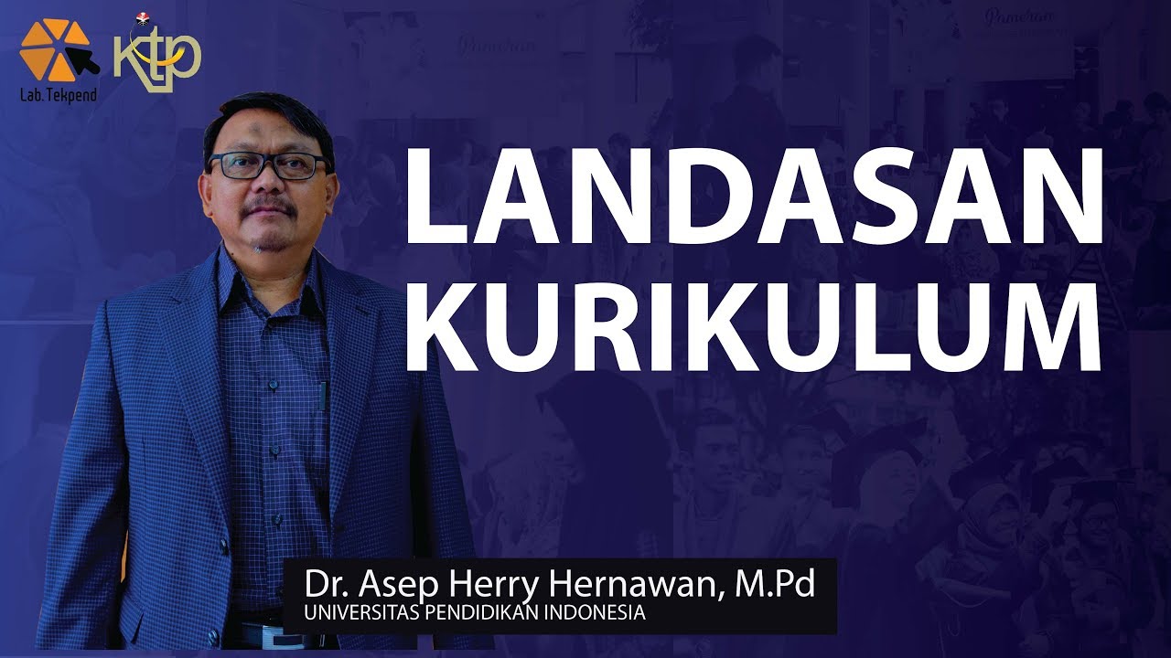 Landasan Kurikulum | Dr. Asep Herry Hernawan, M.Pd.