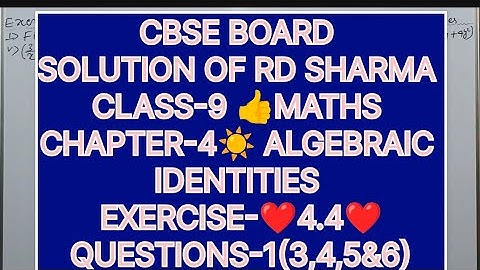 CLASS-9 SOLUTION OF RD SHARMA CHAPTER-4, ALGEBRAIC IDENTITIES ,EXERCISE-4.4, QUESTIONS-1(3,4,5&6)