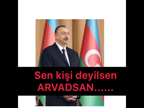 İlham Eliyev sen kişi deyilsen. “ARVADSAN”.  Suleyman Suleymanli