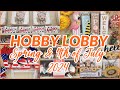 Hobby lobby spring decor 4th of july decorations 2024 shop with me