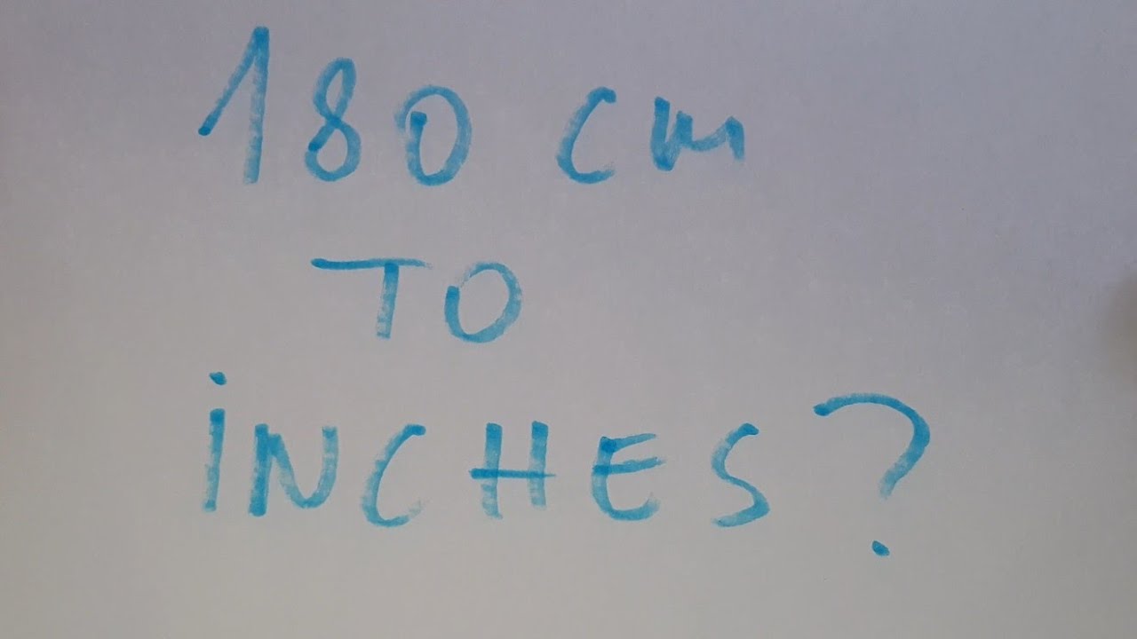 180 Cm To Inches YouTube